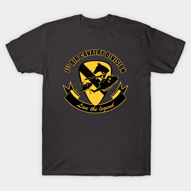 1st Air Cavalry Division Air Cav - Live The Legend T-Shirt by TCP